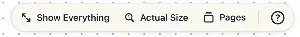 A small bar with three buttons, Show Everything, Actual Size and Pages, and a help button.